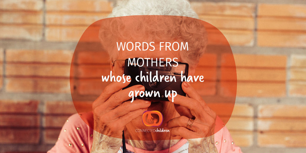 Words from mothers whose children have grown up thumbnail