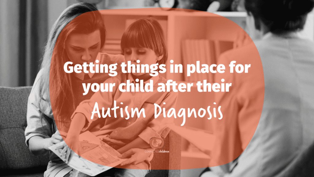 Getting things in place for your child after their diagnosis thumbnail